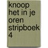 Knoop het in je oren stripboek 4