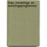 Trias, invoerings- en scholingsprogramma by Y. de Wit