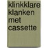 Klinkklare klanken met cassette