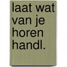 Laat wat van je horen handl. by Boers