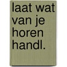 Laat wat van je horen handl. door Boers