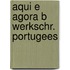 Aqui e agora b werkschr. portugees