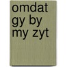 Omdat gy by my zyt door Heimbucher