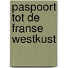 Paspoort tot de franse westkust door Zoest