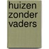 Huizen zonder vaders