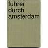 Fuhrer durch amsterdam by Bruins