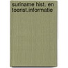 Suriname hist. en toerist.informatie door Marije Wouters