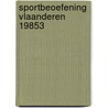 Sportbeoefening vlaanderen 19853 door Bosscher