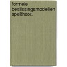 Formele beslissingsmodellen speltheor. by Houben