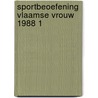 Sportbeoefening vlaamse vrouw 1988 1 door Bosscher