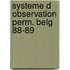 Systeme d observation perm. belg 88-89
