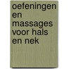Oefeningen en massages voor Hals en Nek door J. van Baarle