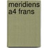 Meridiens A4 frans