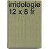 Irridologie 12 x 8 fr
