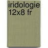Iridologie 12x8 fr door Onbekend