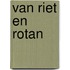 Van riet en rotan