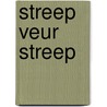 Streep veur streep by K. Berkenbosch