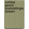 Notities gesch. ooststellingw. dorpen door Oosterwyk