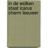 In de wolken staat icarus charm leeuwer door Bossche