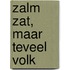 Zalm zat, maar teveel volk