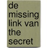 De missing link van The Secret by M. de Vries