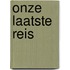 Onze laatste reis