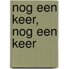 Nog een keer, nog een keer by H. van Groen