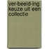 Ver-beeld-ing keuze uit een collectie