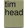 Tim head by James Harrison