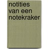 Notities van een notekraker by Kesteren