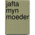 Jafta myn moeder