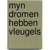 Myn dromen hebben vleugels door Speelman