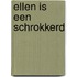 Ellen is een schrokkerd