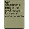 Type specimens of birds in the royal museum for central Africa, Tervuren door Onbekend