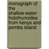 Monograph of the shallow-water holothurioidea from Kenya and Pemba Island door Y. Samyn