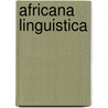 Africana linguistica by Unknown