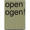 Open ogen! door Onbekend