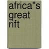 Africa"s great rift door M. De Dapper