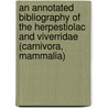 An annotated bibliography of the herpestiolac and viverridae (carnivora, mammalia) door H. Rompaey