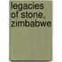 Legacies of stone, Zimbabwe