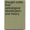 Draught cottle: their asteological identification and history door Onbekend