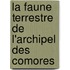 La faune terrestre de l'archipel des Comores