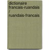 Dictionaire francais-ruandais / ruandais-francais door Onbekend