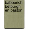Babberich, betburgh en baston door T. Keultjes