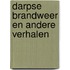 Darpse Brandweer en andere verhalen