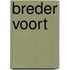 Breder voort