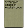 Ervaring en ambitie in kwaliteitsbouw by H. de Beukelaer