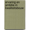 Ervaring en ambitie in kwaliteitsbouw door H. de Beukelaer