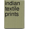Indian Textile Prints door The Pepin Press