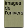 Images de l'univers door Onbekend
